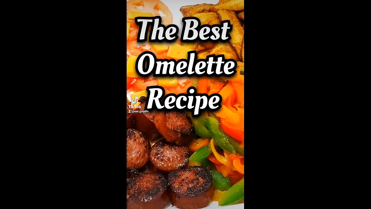 The Best Omelette Recipe