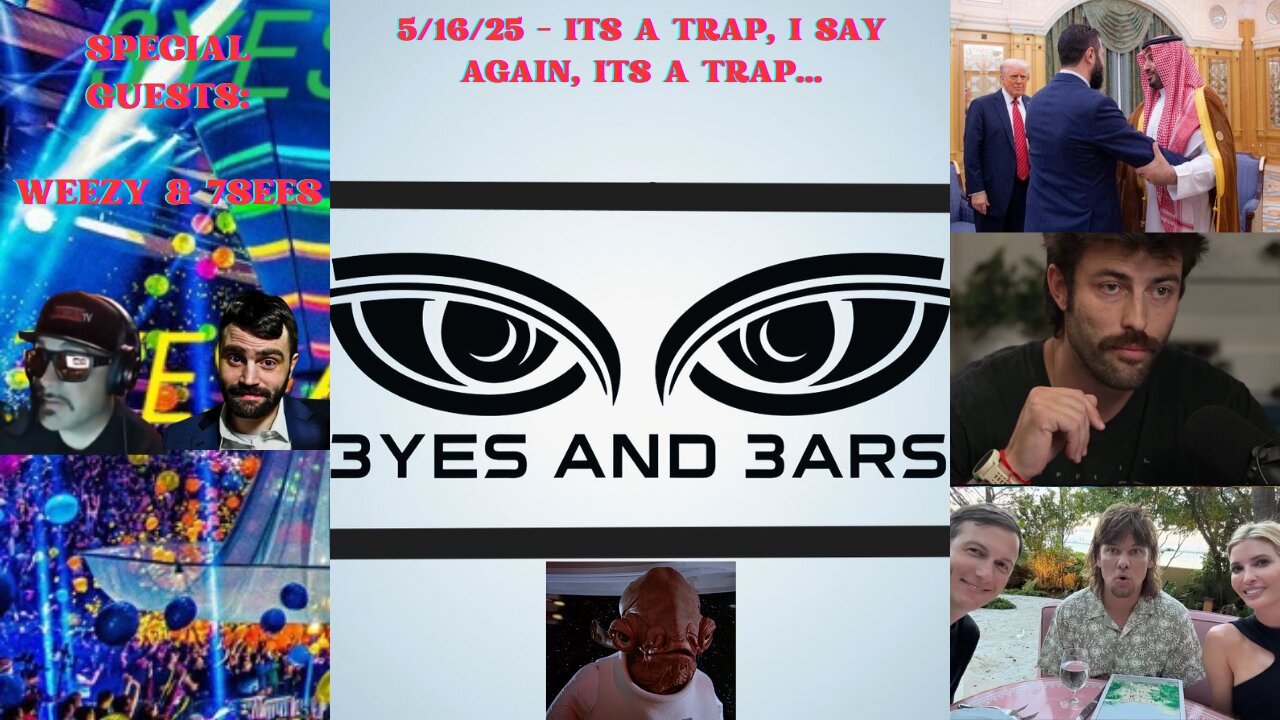 5/16/25 - It's a Trap, I Say Again, It's a Trap... (w/ Weezy and 7Sees)