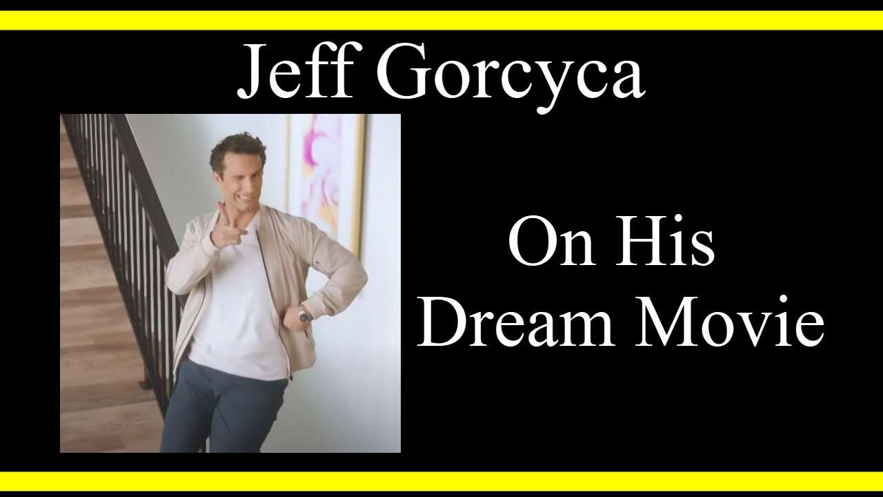 Jeff Gorcyca On His Dream Movie (Interview Excerpts)