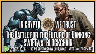 "The Battle for the Future of Banking: SWIFT vs. Blockchain"