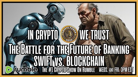 "The Battle for the Future of Banking: SWIFT vs. Blockchain"