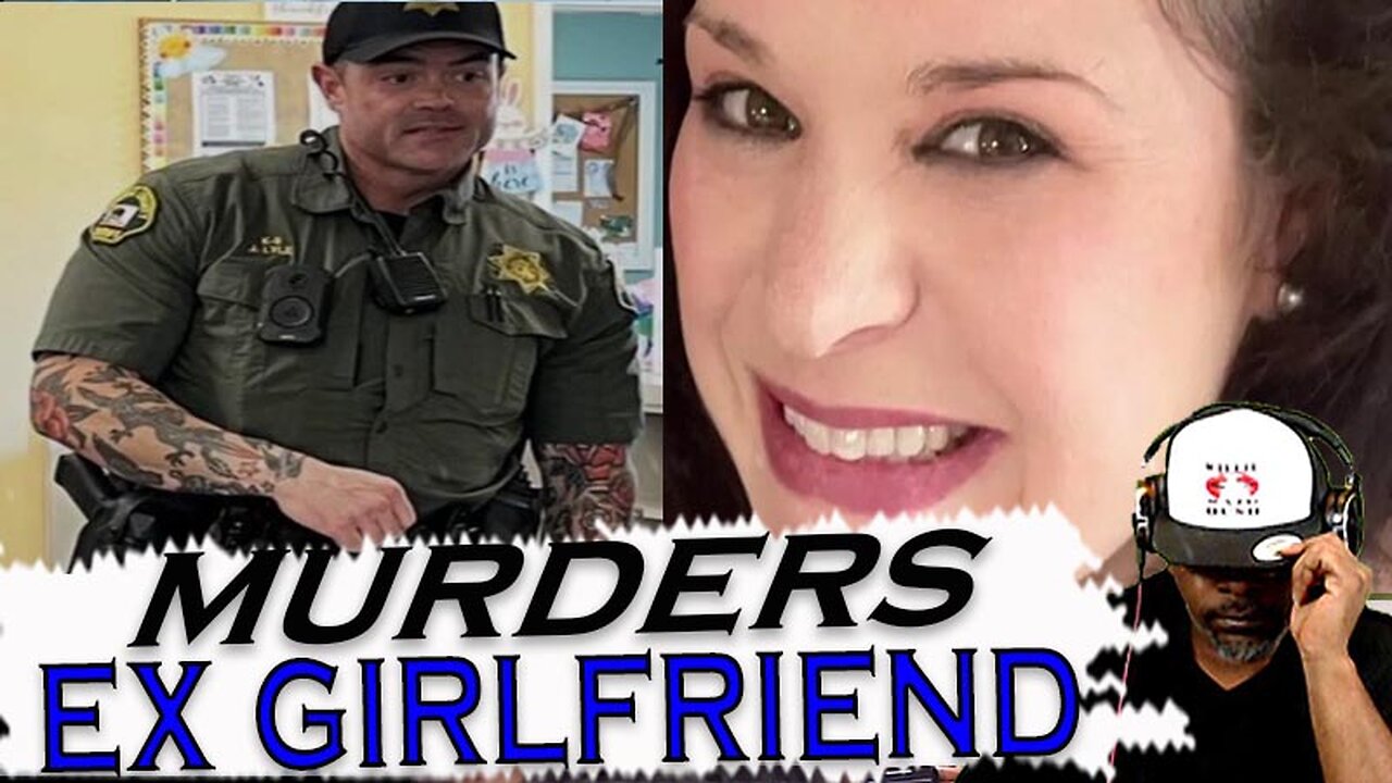Sonoma County Deputy Murders Ex Girlfriend Then Himself