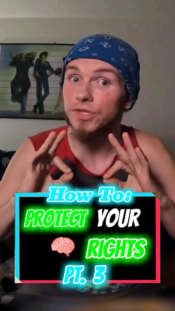 🚨⚠️ How To - PROTECT Your Brain Rights! Pt.3 ⚠️🚨