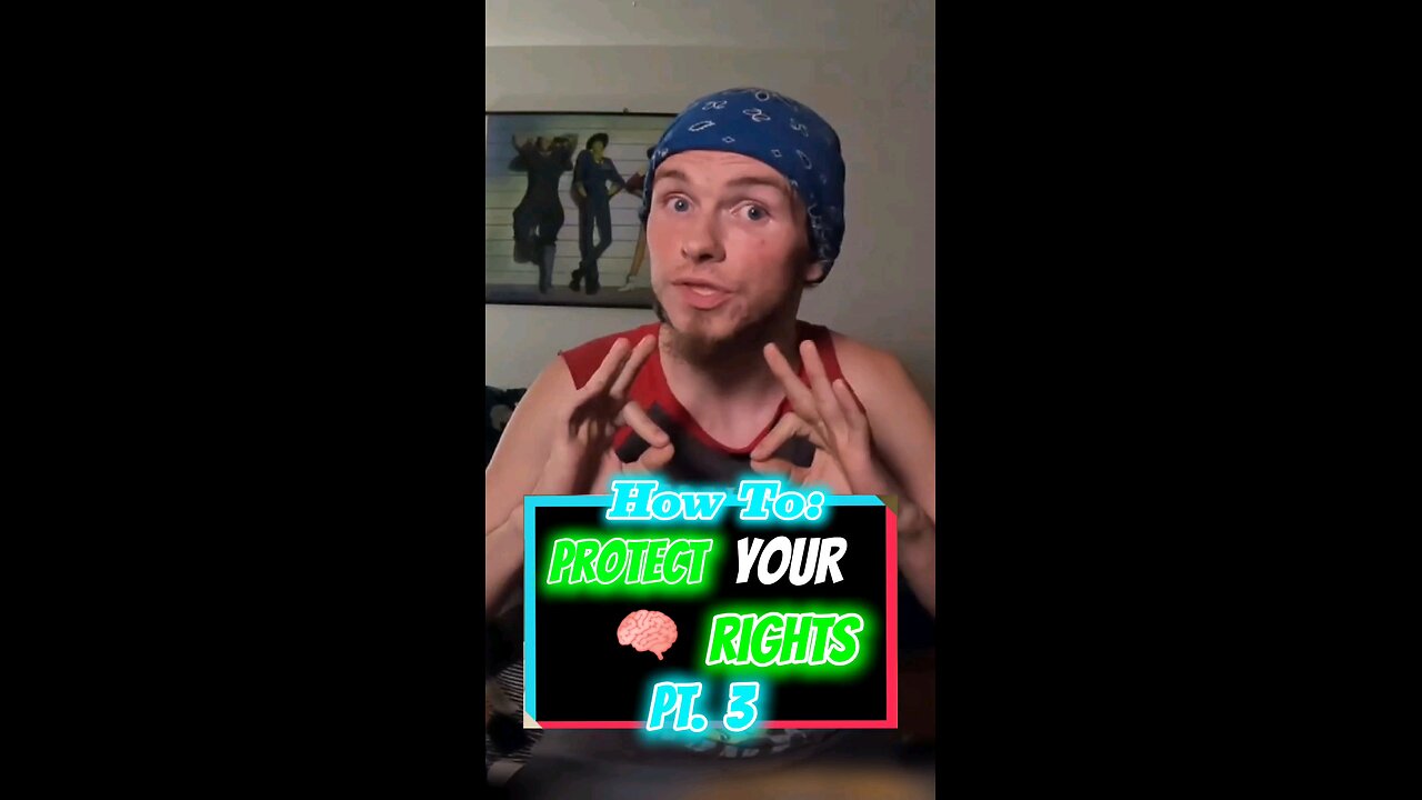 🚨⚠️ How To - PROTECT Your Brain Rights! Pt.3 ⚠️🚨