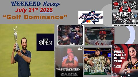Golf Dominance! Weekend Recap - July 21st 2025 | The Sports Guyz 