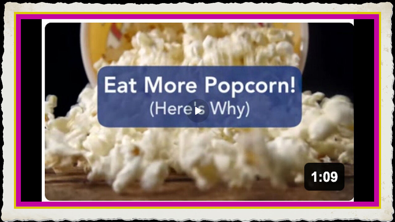 Eat More Popcorn! (Here’s Why)