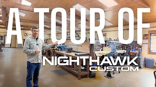 Step Inside Nighthawk Custom | Exclusive Facility Tour