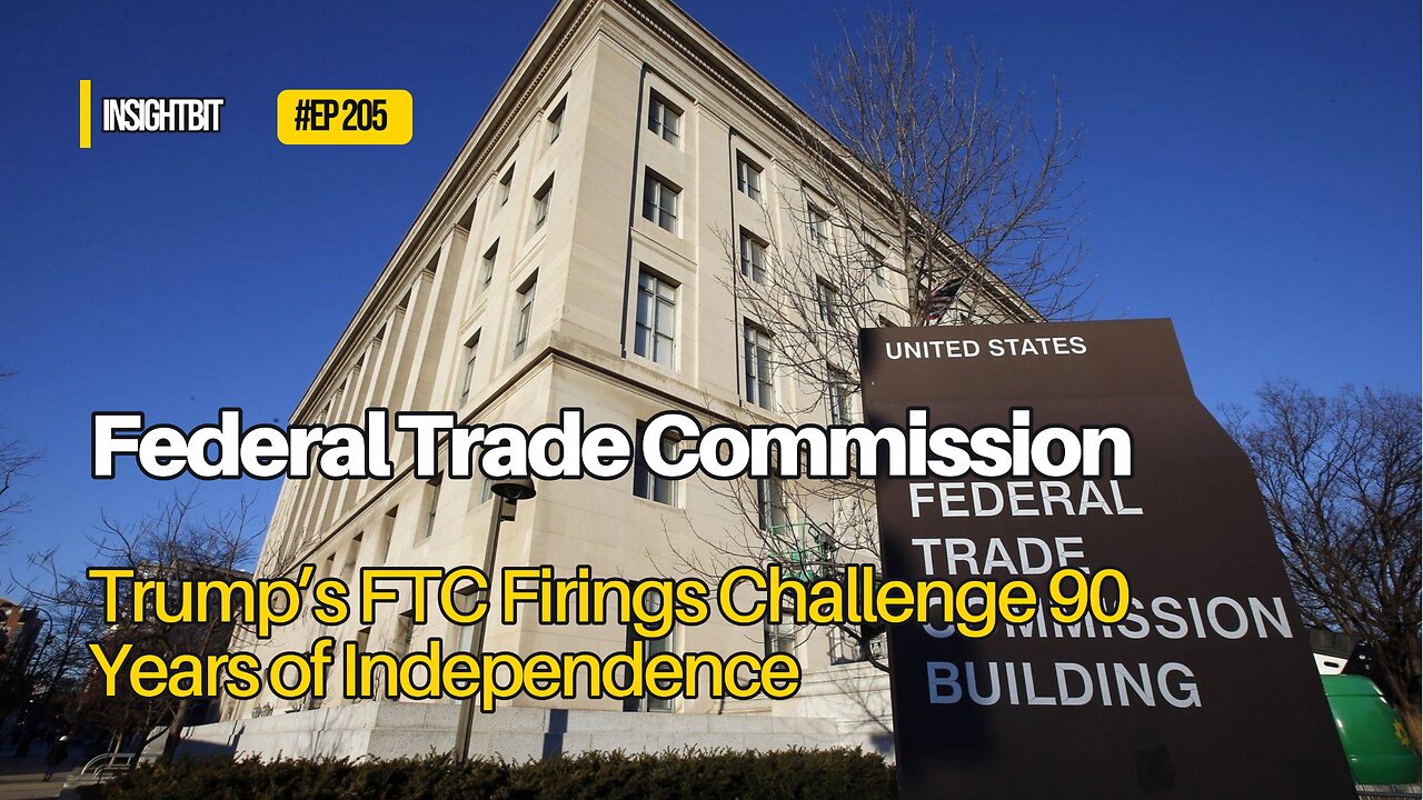 Trump’s FTC Firings Challenge 90 Years of Independence