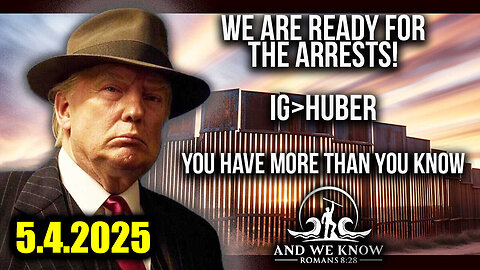 And We Know 5.4.25: Trump's Military Secret EXPOSED & Mass Arrests; Military is VITAL, ENEMY Losing