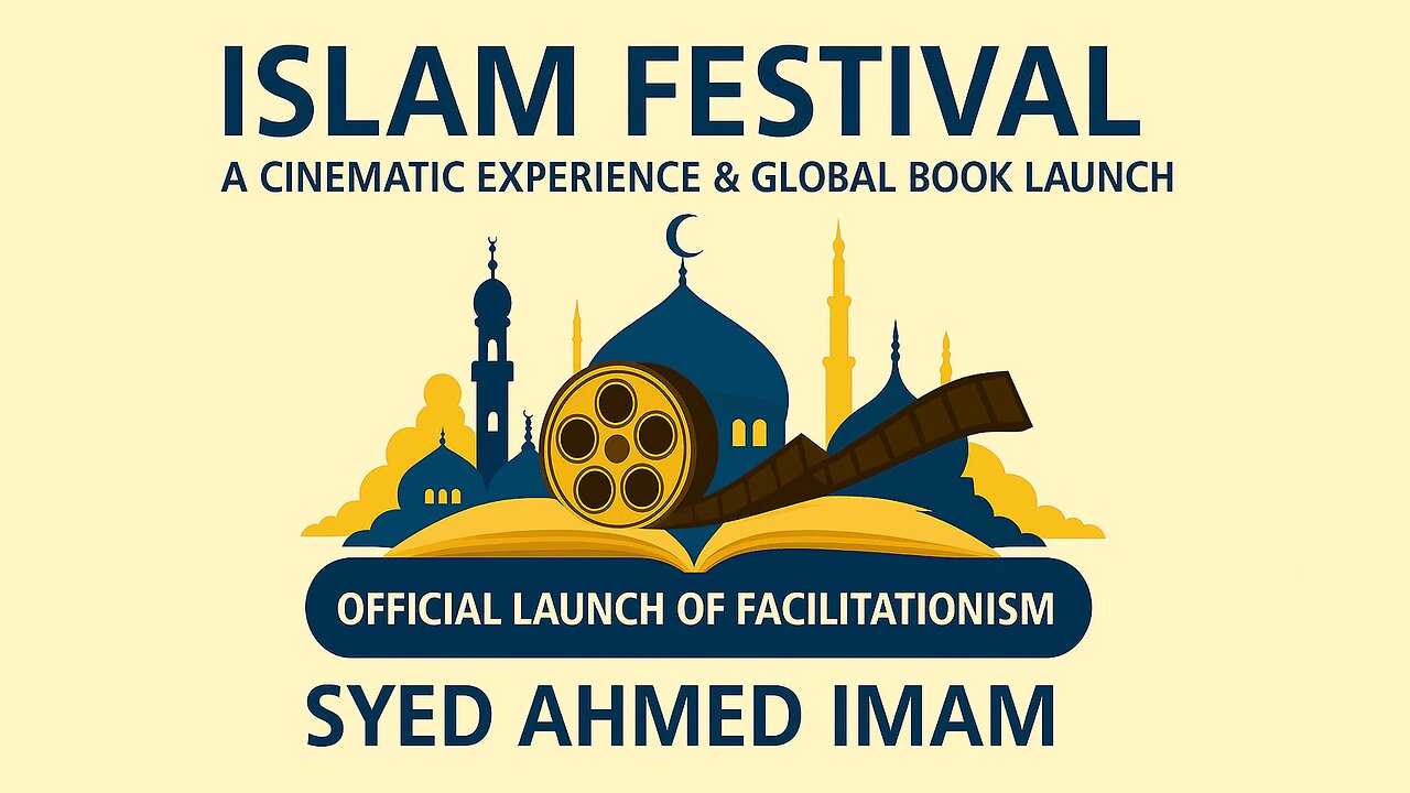 Islam Festival — Official Launch of Facilitationism | 7-Volume Roadmap to Khilafah | Syed Ahmed Imam