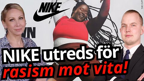 Sportjätten NIKE utreds för rasism - mot vita! "Har vindarna vänt?"