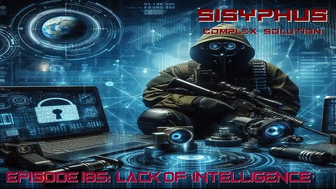 SCS EPISODE 185. LACK OF INTELLIGENCE