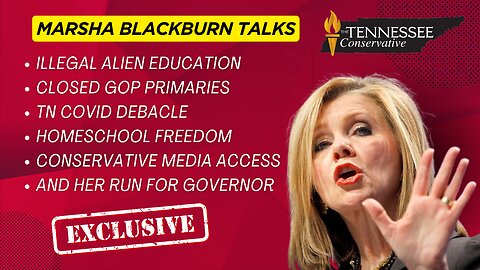 Blackburn speaks out on illegal alien education, closing GOP primaries, COVID & MORE!...