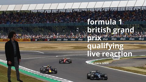 formula 1 british grand prix qualifying live reaction