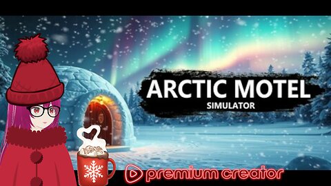 Baby Its Cold Outside...Somewhere ~ Arctic Motel Simulator