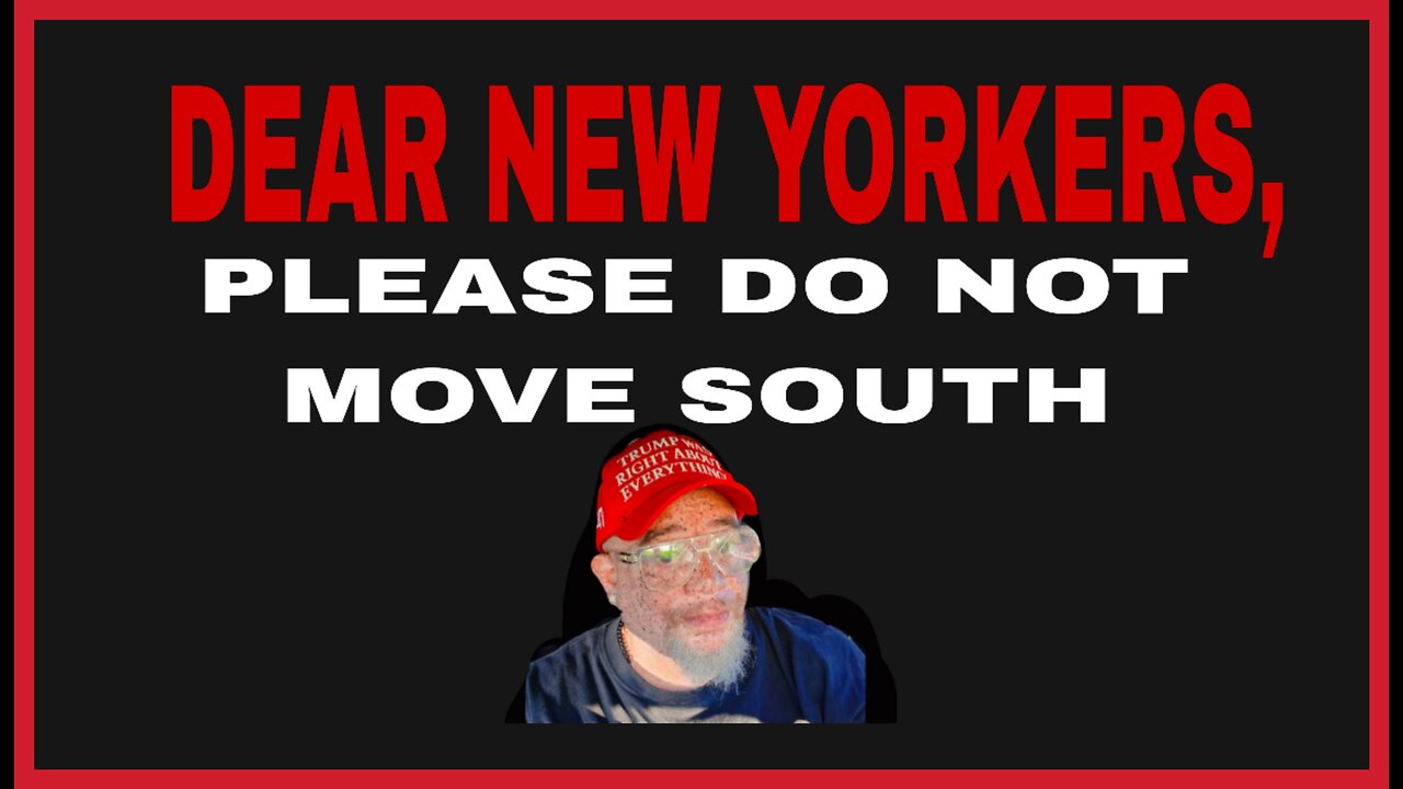 🔴 Dear New Yorkers, PLEASE DO NOT MOVE SOUTH