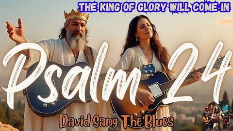 Lift Up Your Heads | Psalm 24 Celebration Song | The King of Glory Will Come In