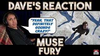 Dave's Reaction: Muse — Fury