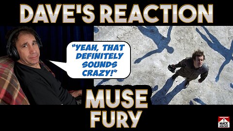 Dave's Reaction: Muse — Fury