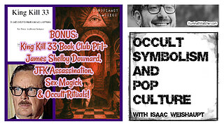 BONUS: JFK Conspiracy, James Shelby Downard, Sex Magick & Occult Rituals King Kill 33 Book Club Pt 1