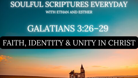 Galatians 3:26–29 Meaning Explained | Faith, Identity & Unity in Christ