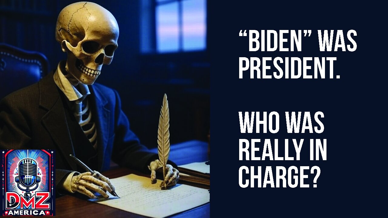 DMZ America Podcast Ep 210: “‘Biden’ Was President. Who Was Running America?”