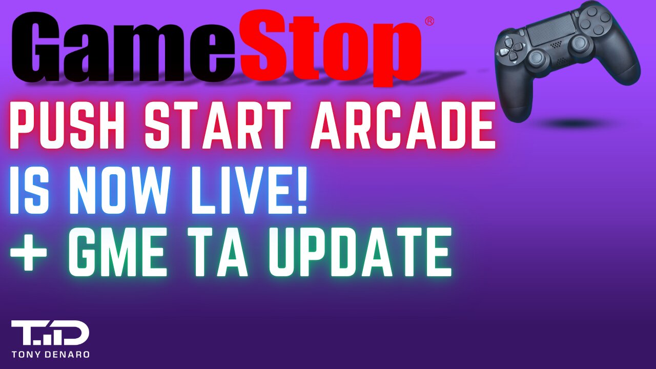GME Push Start Arcade + Updated Gamestop Technical Analysis