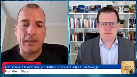 Alex Krainer and Glenn Diesen - US Efforts to Reset the Global Economy