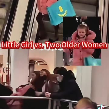 Little Girl vs. Two older women