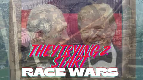 THEY TRYING 2 STAR RACE WARS