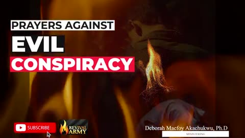 PRAYERS AGAINST EVIL CONSPIRACY _ BISHOP DEBORAH MACFOY AKACHUKWU