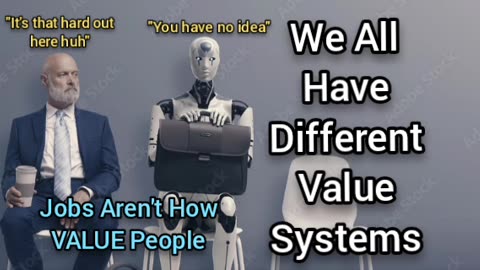 Value Systems: I Don't Value Jobs Like A Normies Do