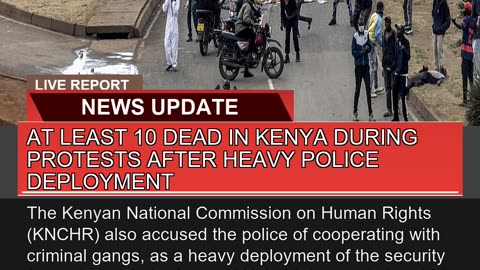 At Least Dead in Kenya During Protests After He