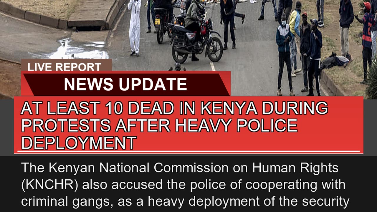 At Least Dead in Kenya During Protests After He