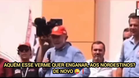 Aquém esse verme quer enganar, aos nordestinos? De novo 😜❗