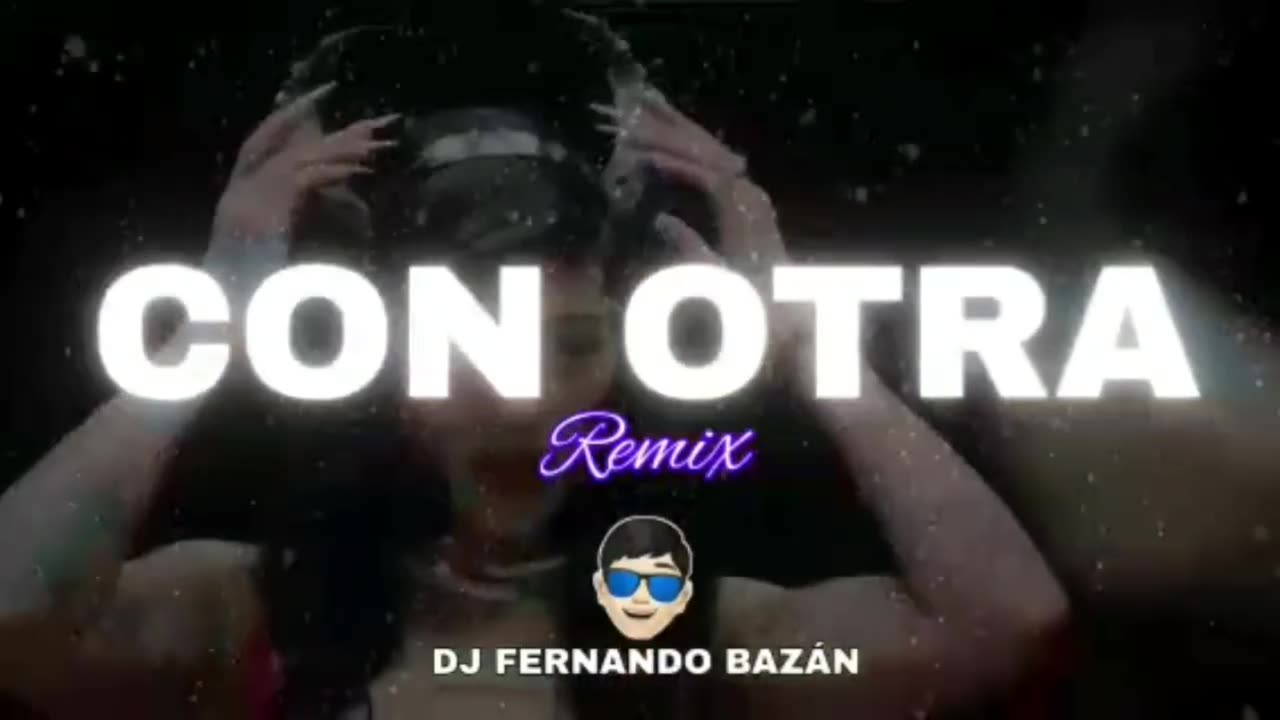 CON OTRA ✘ (REMIX CACHENGUE) ✘ DJ FERNANDO BAZÁN
