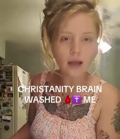 Christianity Brainwashed This Woman So Bad . . .