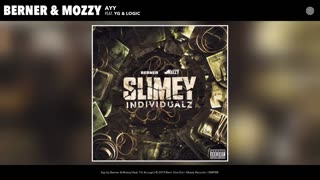 Ayy ft. YG, Logic, Berner, Mozzy
