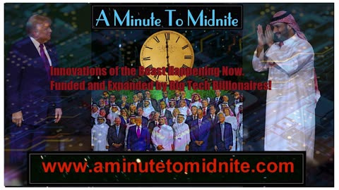 564-The Innovations of the Beast Happening Now. Funded and Expanded by Big Tech Billionaires!