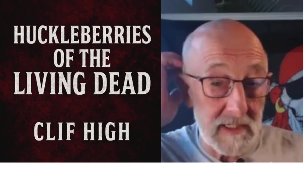 P2 🧟‍♂️ Clif High: Huckleberries of the Living Dead – The System is Collapsing!