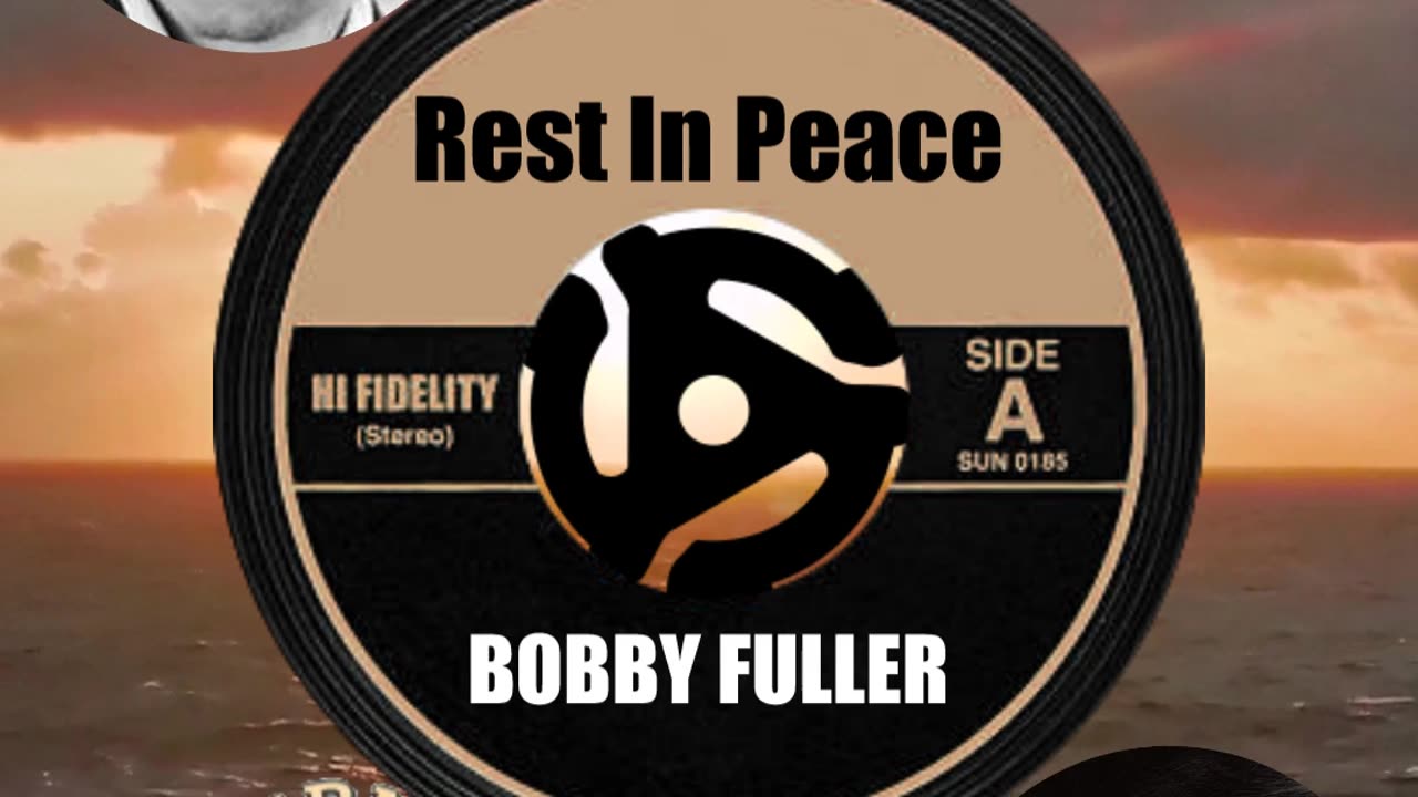 R.I.P. BOBBY FULLER ...