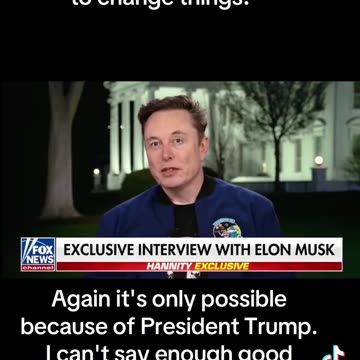 “It’s only possible because of President Trump”-Elon Musk (2 Years | Small Window)
