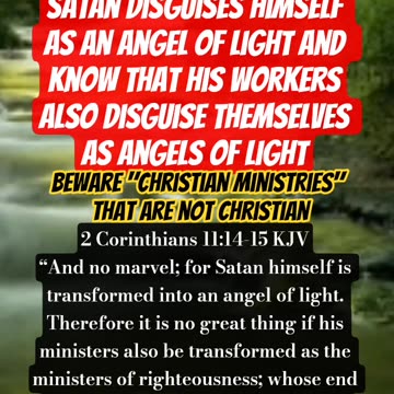 2 Corinthians 11:14 “And no marvel; for Satan himself is transformed into an angel of light.” #dream