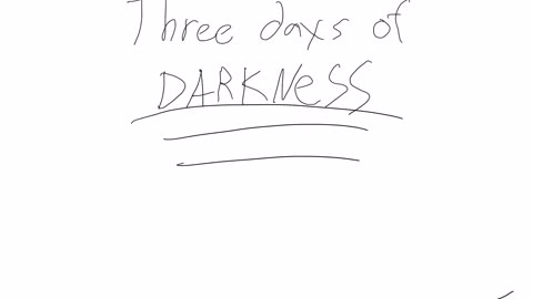 Three days of darkness