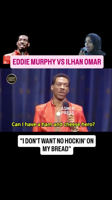 EDDIE MURPHY VS ILHAN OMAR "I DON'T WANT NO HOCKIN' ON MY BREAD"