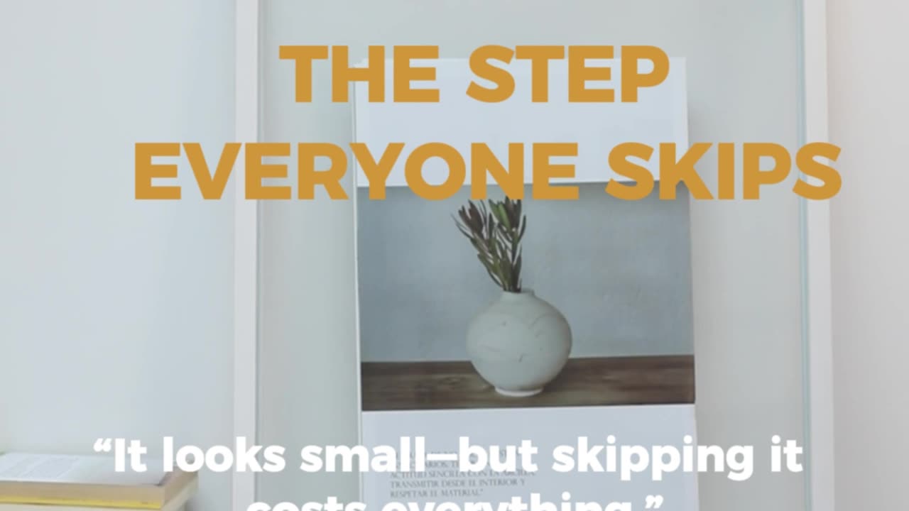 The Step Everyone Skips