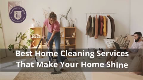 Best Home Cleaning Services That Make Your Home Shine