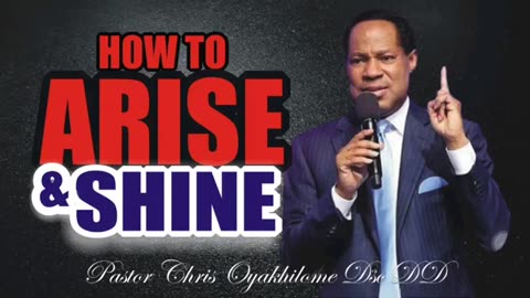 How to Arise and Shine – Pastor Chris Oyakhilome