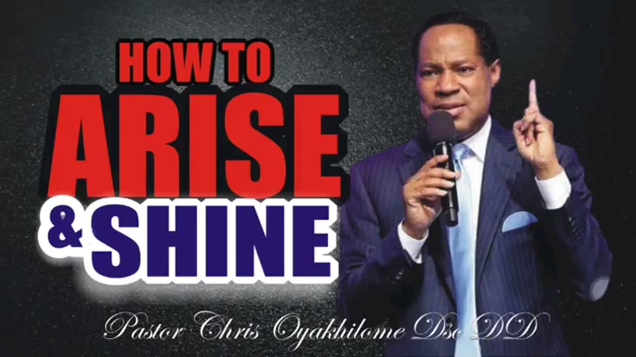 How to Arise and Shine – Pastor Chris Oyakhilome