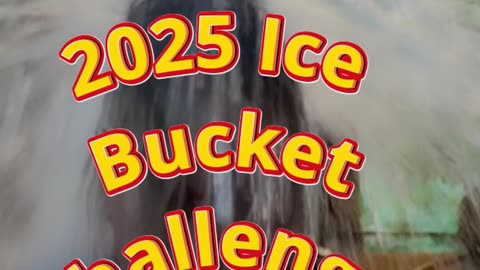 2025 Ice Bucket Challenge